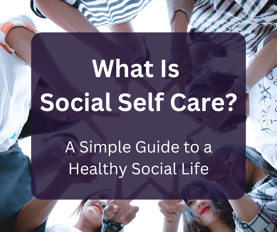 What Is Social Self Care